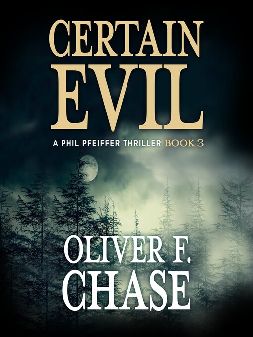 Title details for Certain Evil by Oliver F. Chase - Available